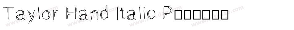 Taylor Hand Italic P字体转换